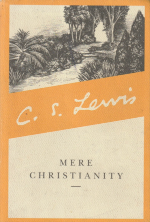 Mere Christianity by C.S. Lewis