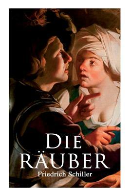 Die Räuber by Friedrich Schiller