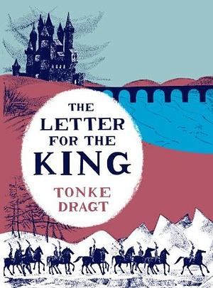 The Letter for the King by Tonke Dragt