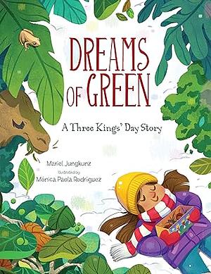 Dreams of Green by Mariel Jungkunz