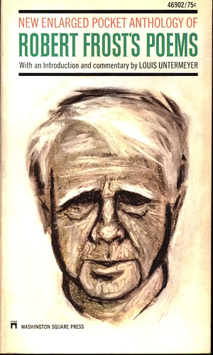 New Enlarged Pocket Anthology of Robert Frost's Poems by Robert Frost