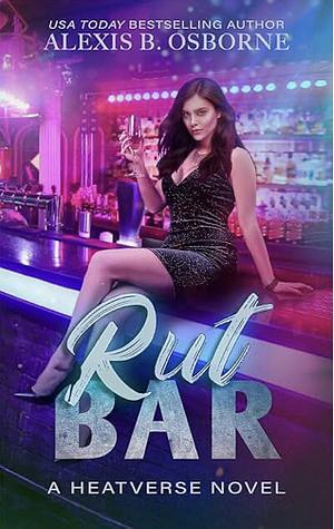 Rut Bar by Alexis B. Osborne