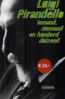 Iemand, niemand en honderdduizend by Luigi Pirandello