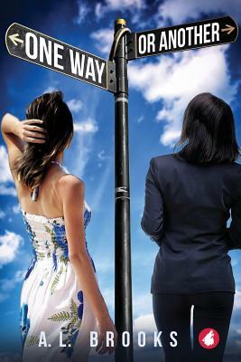 One Way or Another by A.L. Brooks