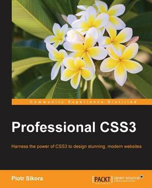 Professional CSS3 by Piotr Sikora