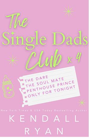 The single dad's club by Kendall Ryan