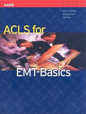 ACLS for EMT-Basics by Mike Smith
