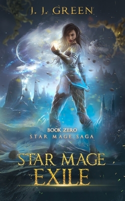 Star Mage Exile by J.J. Green