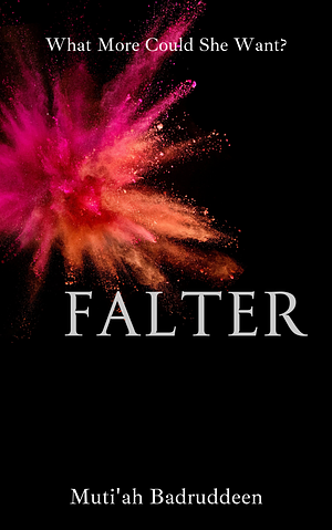 Falter by Muti'ah Badruddeen