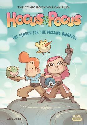 Hocus & Pocus: The Search for the Missing Dwarves: The Comic Book You Can Play by Gorobei