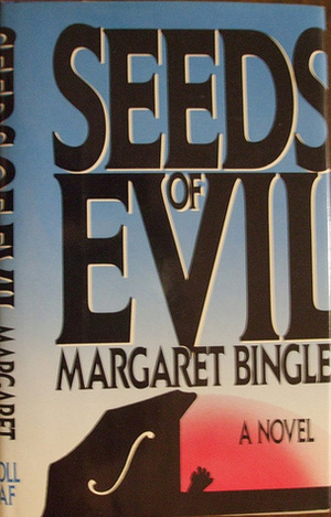 Seeds of Evil by Margaret Bingley