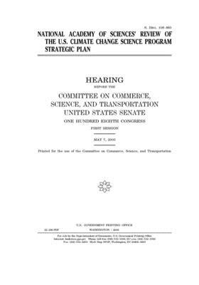 National Academy of Sciences' review of the U.S. Climate Change Science Program by United States Congress, United States Senate, Committee on Commerce Science (senate)