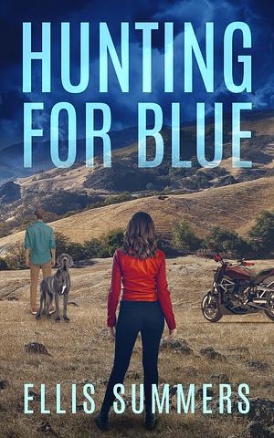 Hunting For Blue by Ellis Summers, Ellis Summers