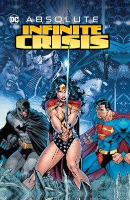 Absolute Infinite Crisis by Geoff Johns