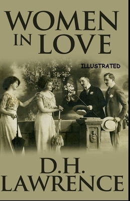 Women in Love Illustrated by D.H. Lawrence