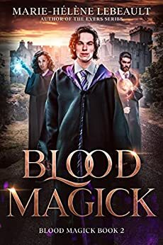 Blood Magick by Marie-Hélène Lebeault