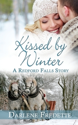 Kissed by Winter by Darlene Fredette