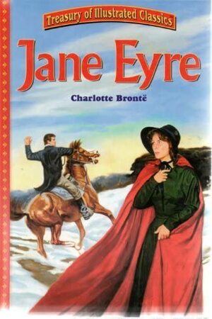 Jane Eyre - Treasury of Illustrated Classics  by Charlotte Brontë