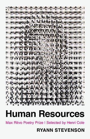 Human Resources: Poems by Ryann Stevenson