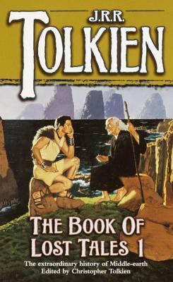 Tolkien's Lost Tales by J.R.R. Tolkien