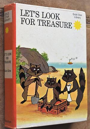 Let's Look for Treasure by Alain Grée