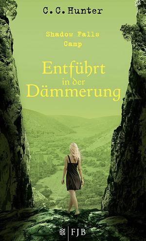 EntfÃ¼hrt in der DÃ¤mmerung by C.C. Hunter