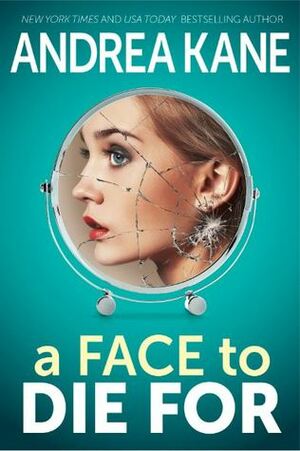 A Face to Die for by Andrea Kane