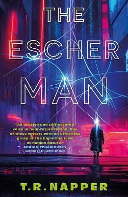 The Escher Man by T. R. Napper