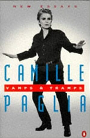 Vamps & Tramps: New Essays by Camille Paglia