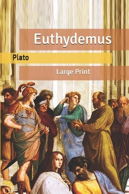 Euthydemus: Large Print by 