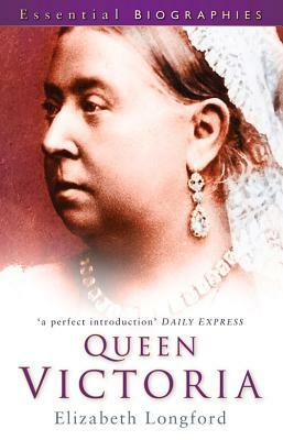 Queen Victoria by Elizabeth Longford