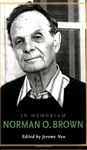 In Memoriam: Norman O. Brown by Jerome Neu