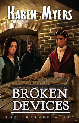 Broken Devices: A Lost Wizard's Tale by Karen Myers