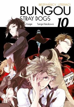 Bungou Stray Dogs - Bezpańscy literaci. Tom 10 by Kafka Asagiri, Karolina Dwornik