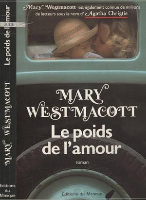 Le Poids de l'amour by Mary Westmacott, Agatha Christie