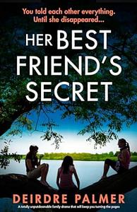 Her Best Friend's Secret by Deirdre Palmer