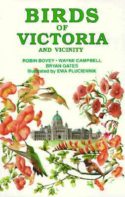 Birds of Victoria by Wayne Campbell, Bryan Gates, Robin Bovey