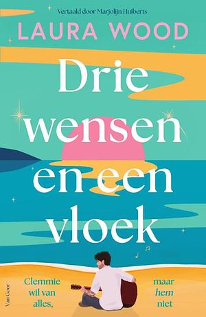 Drie wensen en een vloek by Laura Wood