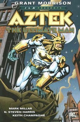 JLA Presents: Aztek: The Ultimate Man by Grant Morrison, N. Steven Harras, Keith Champagne, Mark Millar