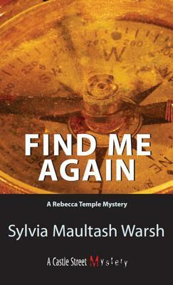 Find Me Again: A Rebecca Temple Mystery by Sylvia Maultash Warsh