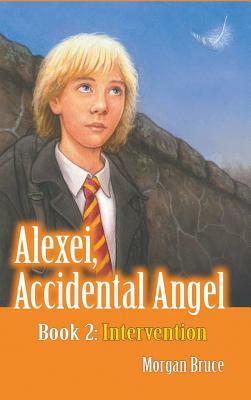 Intervention: Alexei, Accidental Angel Book 2 by Morgan Bruce