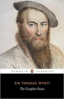 The Complete Poems by Thomas Wyatt