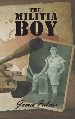 The Militia Boy by James Palmer
