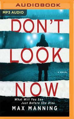 Don't Look Now by Max Manning