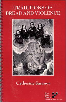 Traditions of Bread and Violence by Catherine Sasanov