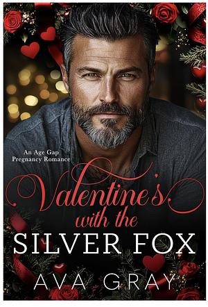 Valentine's With The Silver Fox by Ava Gray