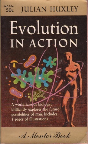 Evolution in Action by Julian Huxley