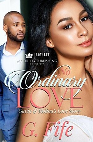 No Ordinary Love: Gavin & Molina's Love Story (The King Sisters Series Book 1) by G. Fife