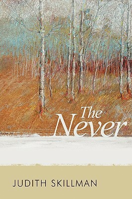 The Never by Judith Skillman