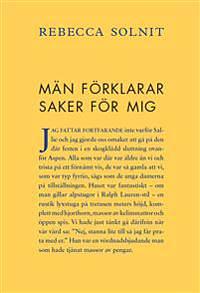 Män förklarar saker för mig by Rebecca Solnit